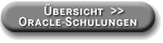 Hier gehts zur Übersicht - Oracle Schulung / Kurs